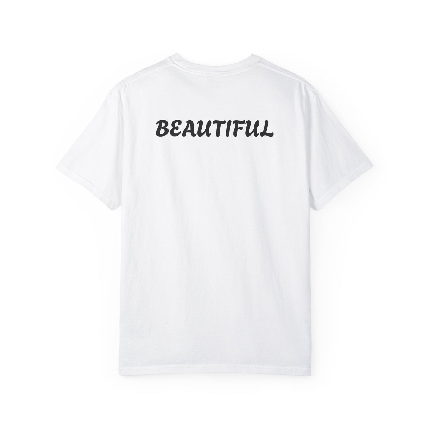 BEAUTIFUL T-shirts Unisex Garment-Dyed T-shirt .