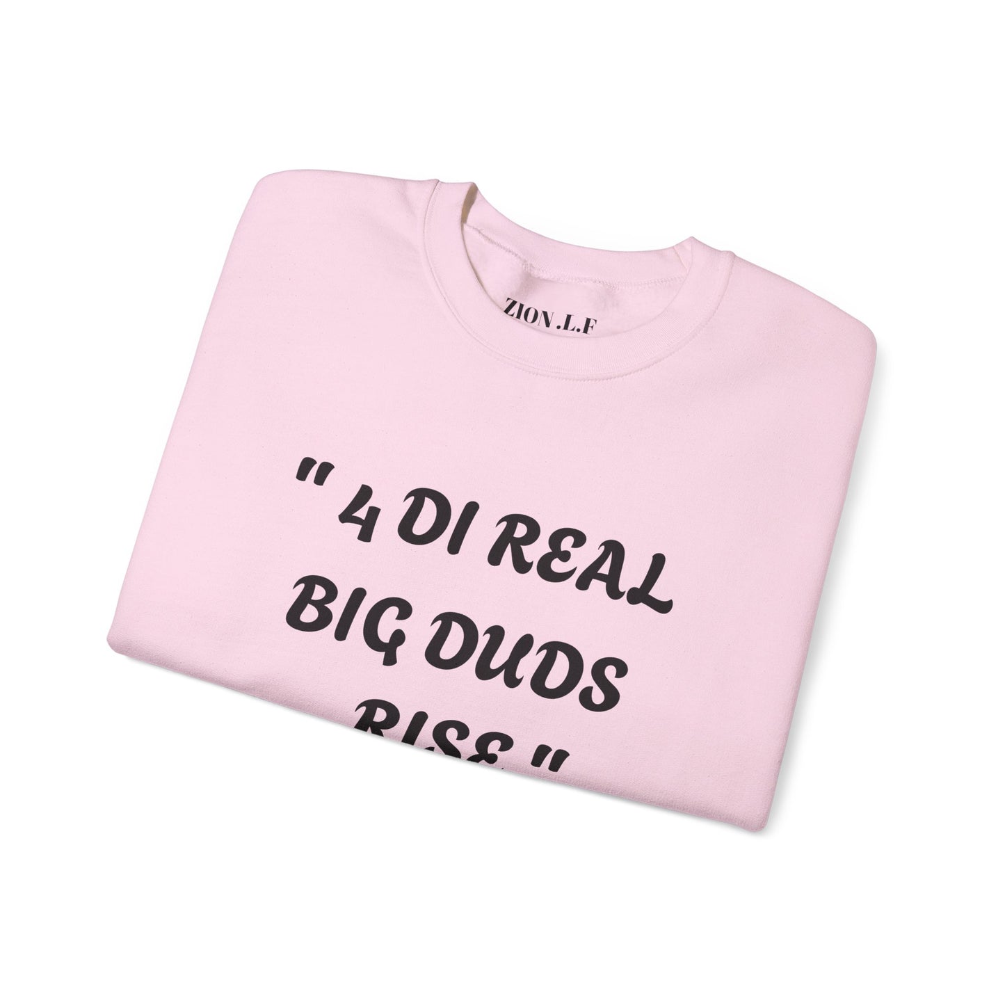 4 Real Big Duds Rise Unisex Heavy Blend™ Crewneck Sweatshirt