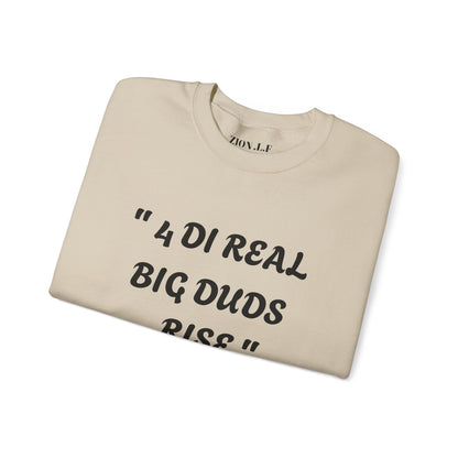 4 Real Big Duds Rise Unisex Heavy Blend™ Crewneck Sweatshirt