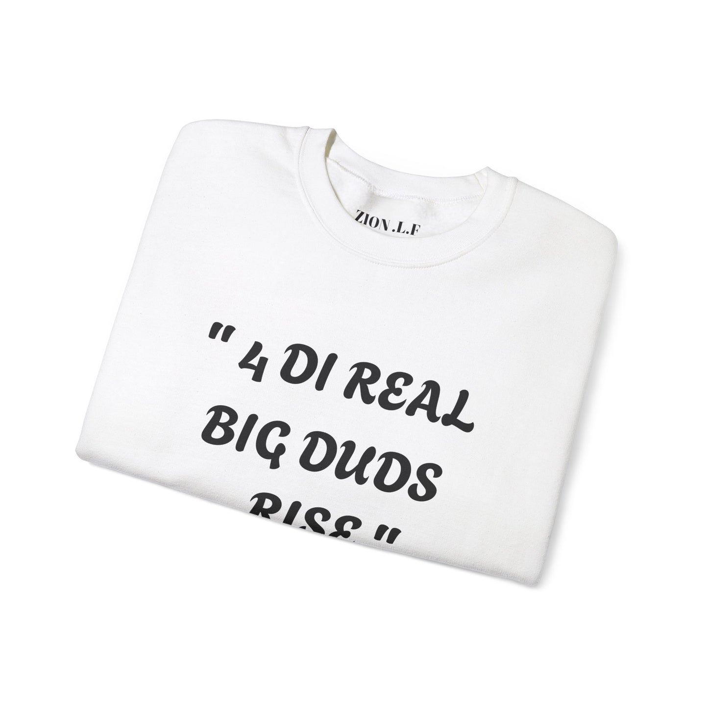 4 Real Big Duds Rise Unisex Heavy Blend™ Crewneck Sweatshirt