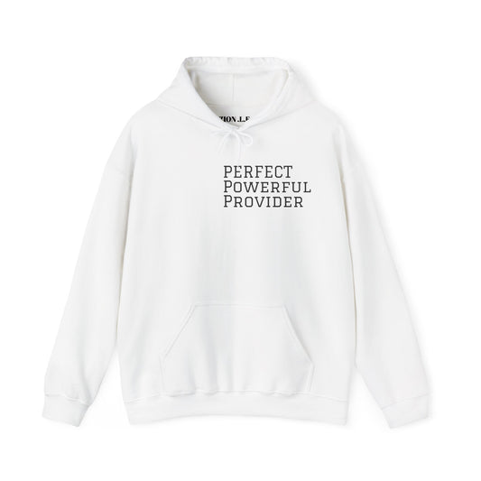 Perfect ,Powerful and Provider Hoodies .