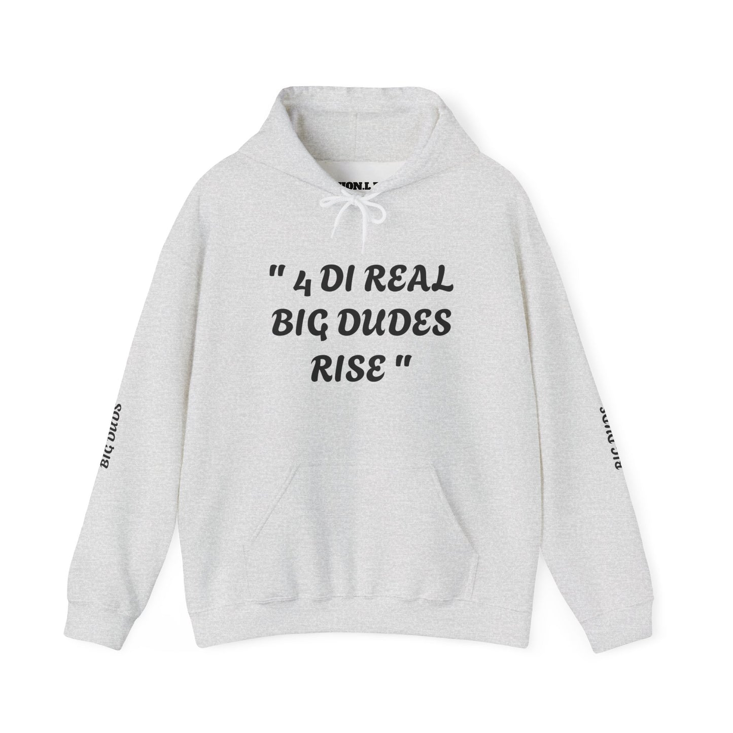 4 Di Real Big Dudes Rise Unisex Heavy Blend™ Hooded Sweatshirt