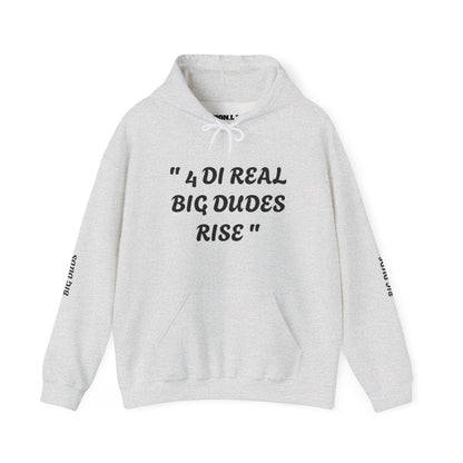 4 Di Real Big Dudes Rise Unisex Heavy Blend™ Hooded Sweatshirt