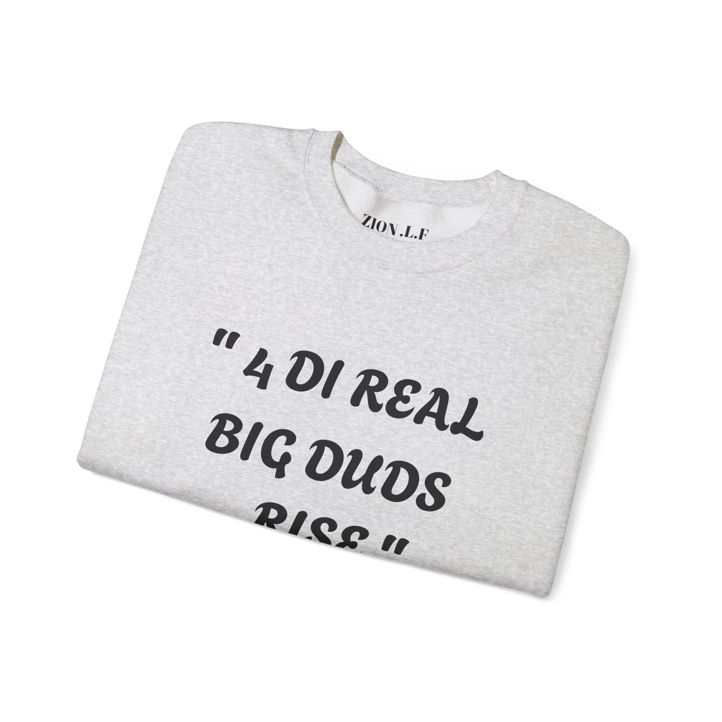 4 Real Big Duds Rise Unisex Heavy Blend™ Crewneck Sweatshirt