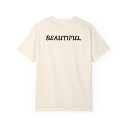 BEAUTIFUL T-shirts Unisex Garment-Dyed T-shirt .