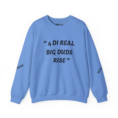 4 Real Big Duds Rise Unisex Heavy Blend™ Crewneck Sweatshirt