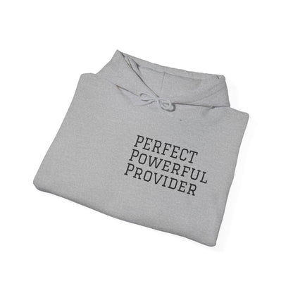 Perfect ,Powerful and Provider Hoodies .