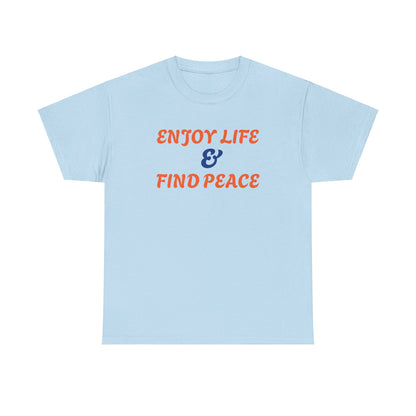 Enjoy life Unisex Heavy Cotton Tee