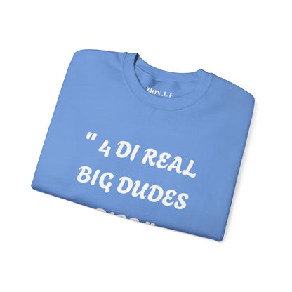 4 DI Real Big Dudes Unisex Heavy Blend™ Crewneck Sweatshirt