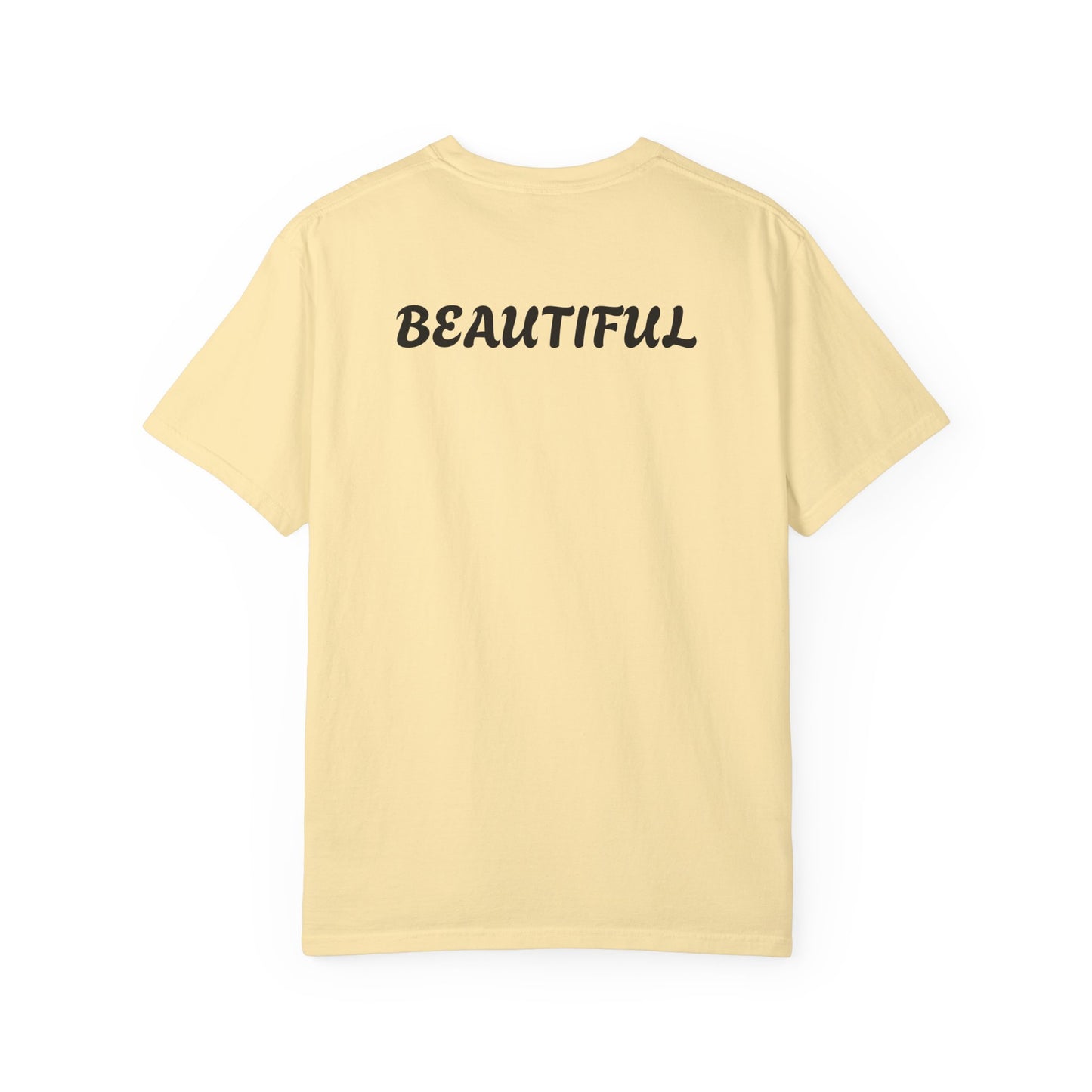 BEAUTIFUL T-shirts Unisex Garment-Dyed T-shirt .