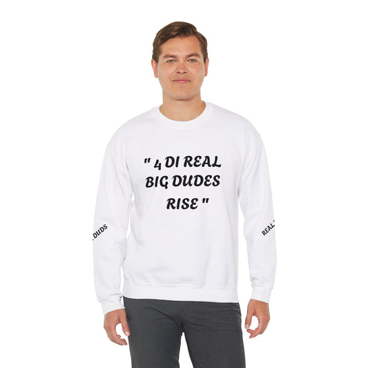 4 DI Real Big Dudes Rise Unisex Heavy Blend™ Crewneck Sweatshirt