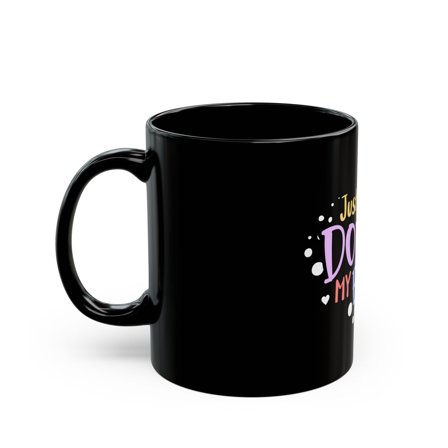 Just doing my best breakfast Black Mug (11oz, 15oz)