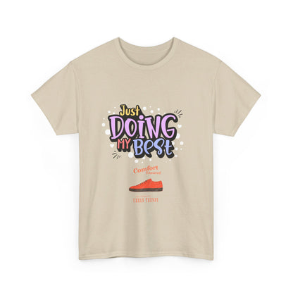 Just doing my best T-shirts Unisex Heavy Cotton Tee