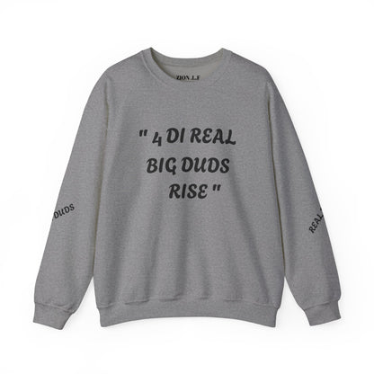 4 Real Big Duds Rise Unisex Heavy Blend™ Crewneck Sweatshirt