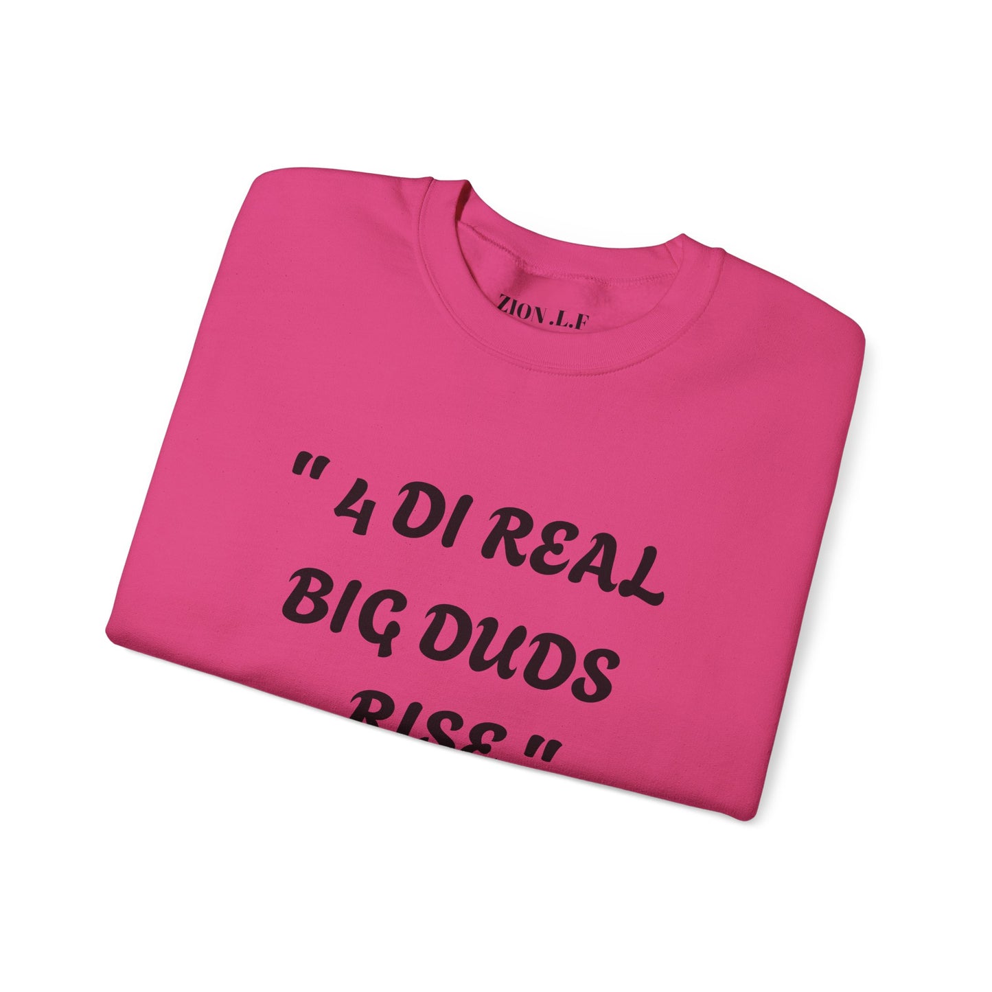 4 Real Big Duds Rise Unisex Heavy Blend™ Crewneck Sweatshirt