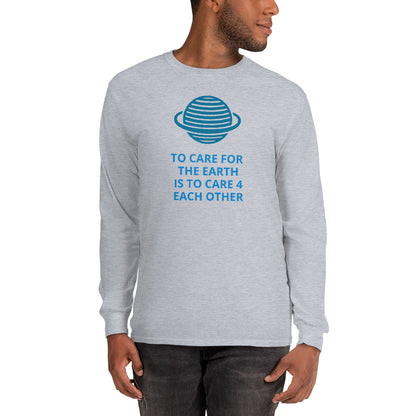 We Care For The Earth Men’s Long Sleeve T-Shirt