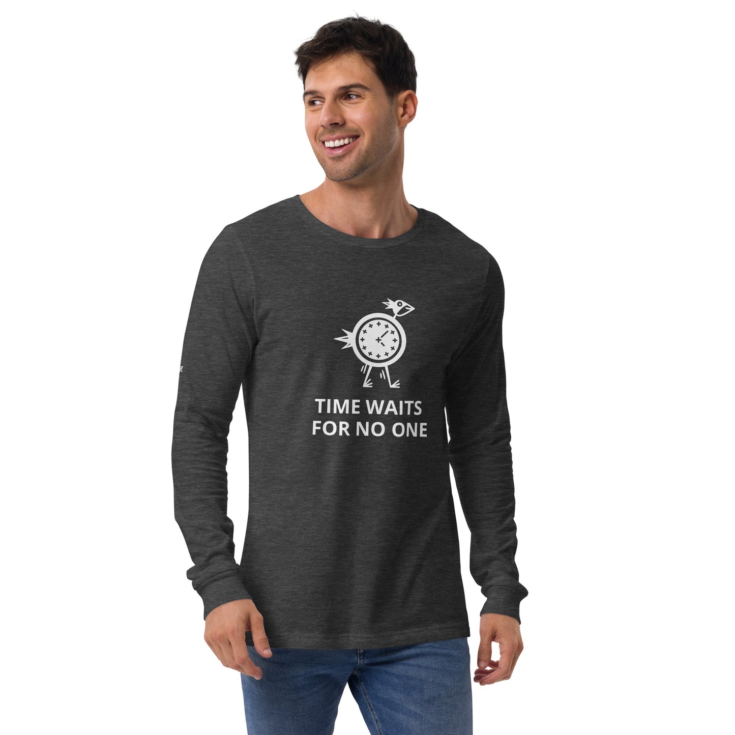 Time Waits for No One Unisex Long Sleeve Tee