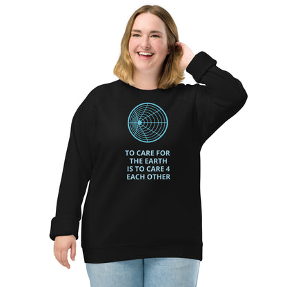 To Care For The Earth Unisex Organic Raglan Sweatshirt