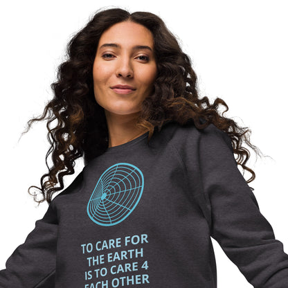 To Care For The Earth Unisex Organic Raglan Sweatshirt