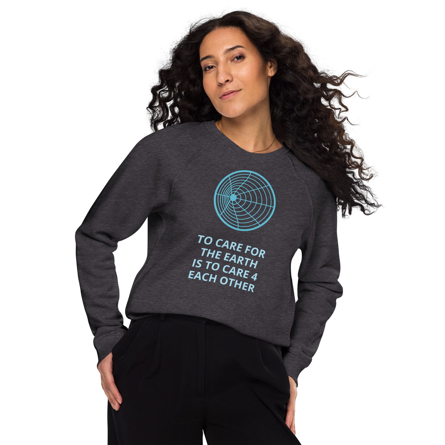 To Care For The Earth Unisex Organic Raglan Sweatshirt