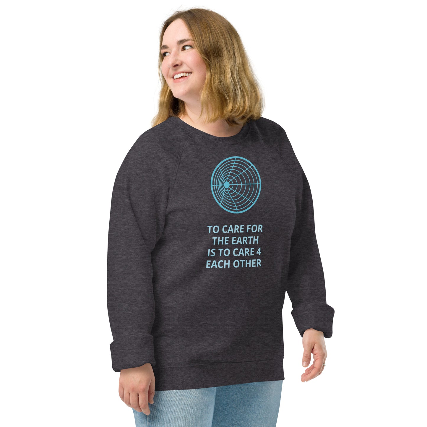 To Care For The Earth Unisex Organic Raglan Sweatshirt