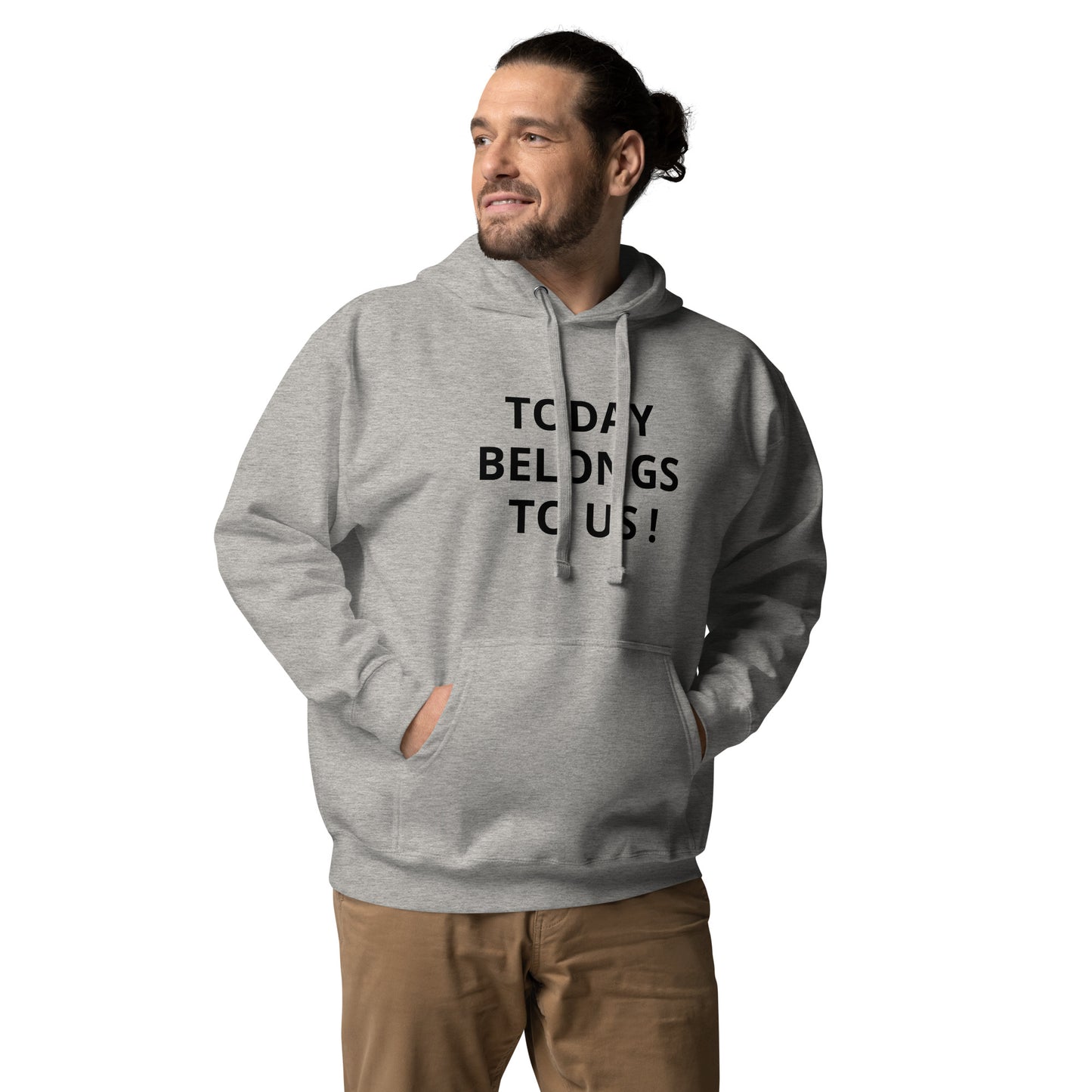 Today Belongs to Us - Button Unisex Hoodie