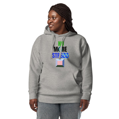 NO STRESS Unisex Hoodie