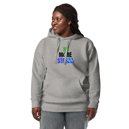 No More Stress Unisex Hoodie