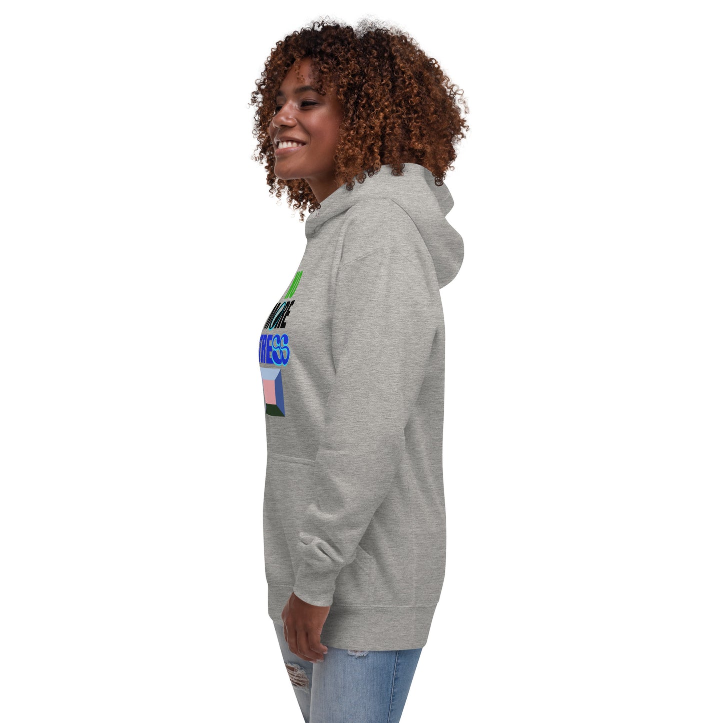 No more stress Unisex Hoodie