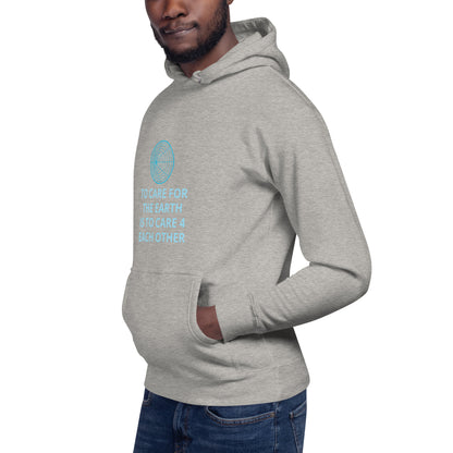 To Care for the Earth is to Care 4 Each Other Unisex Hoodie