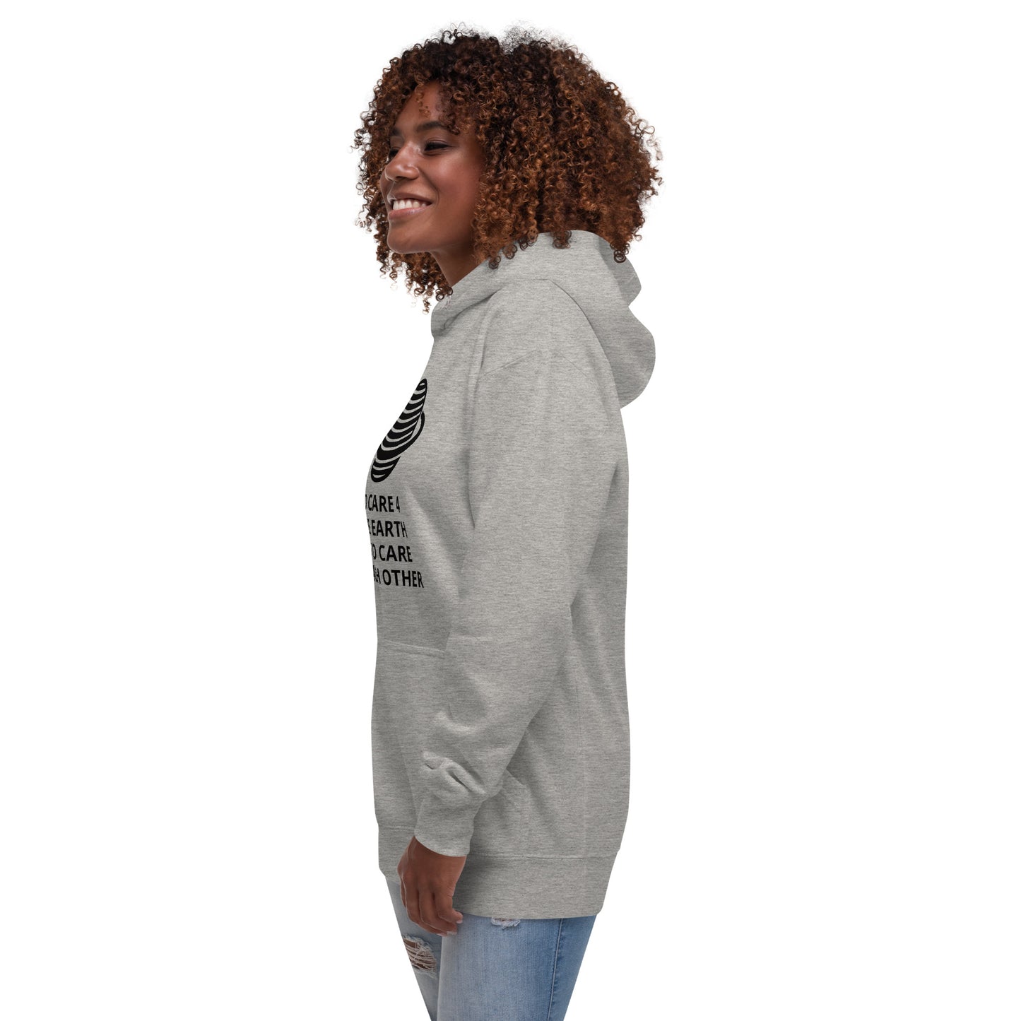 To Care 4 The Earth Unisex Hoodie