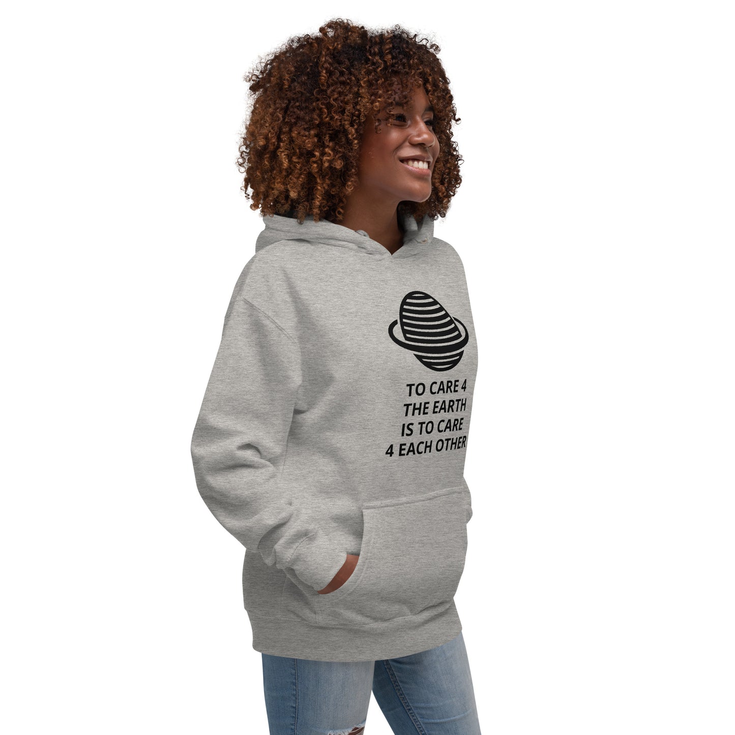 To Care 4 The Earth Unisex Hoodie