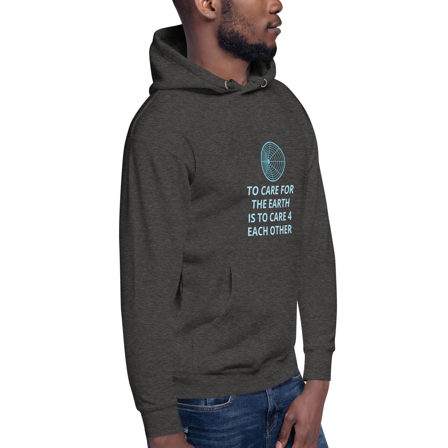 To Care for the Earth is to Care 4 Each Other Unisex Hoodie