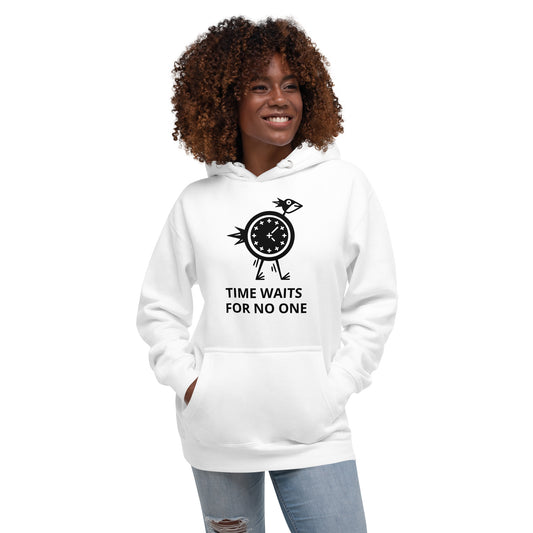 Time Waits For No One Unisex Hoodie