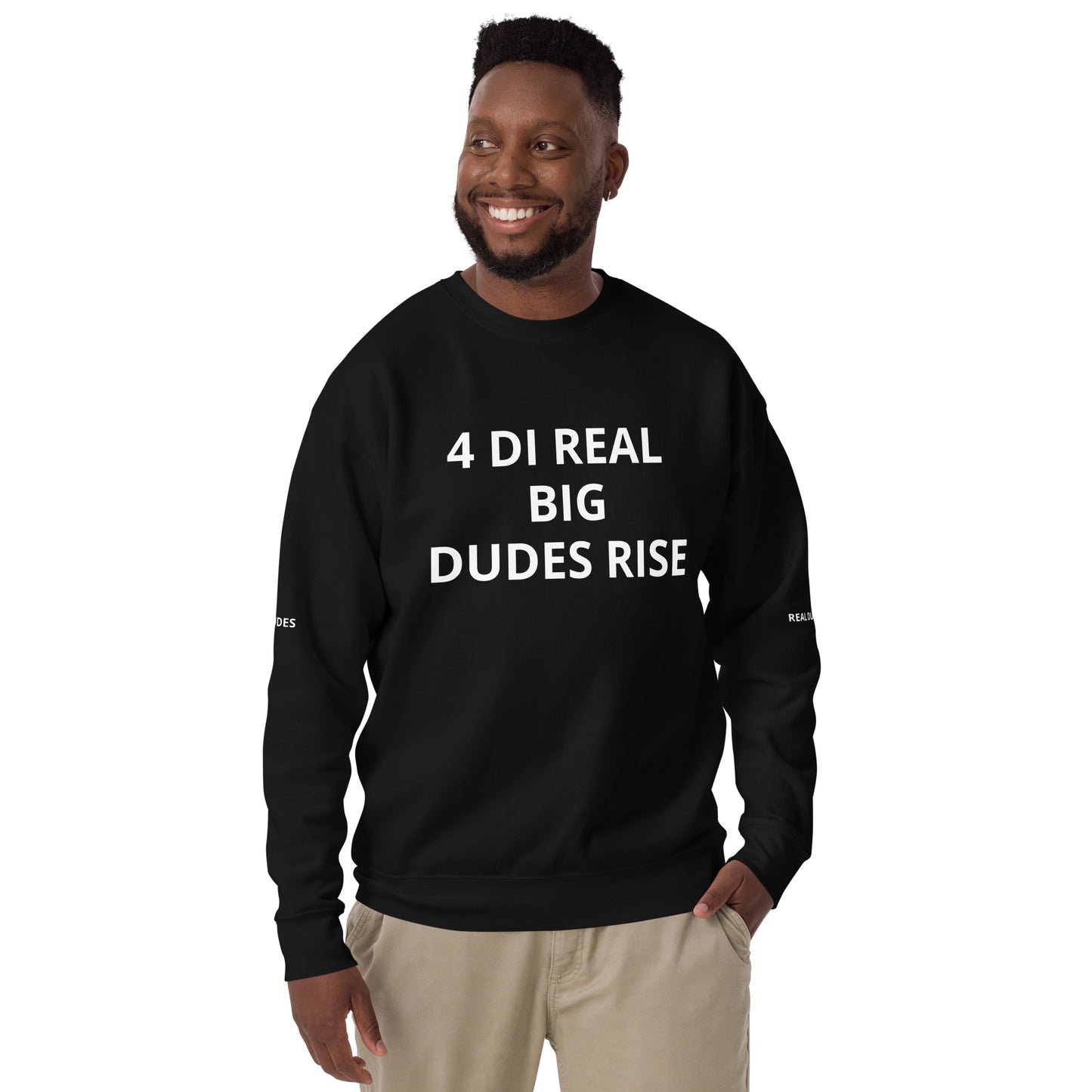 FOR THE REAL BIG DUDES Unisex Premium Sweatshirt