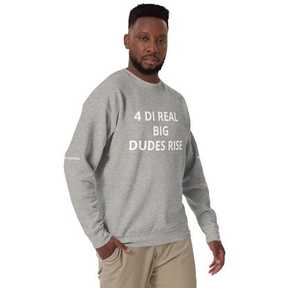 FOR THE REAL BIG DUDES Unisex Premium Sweatshirt