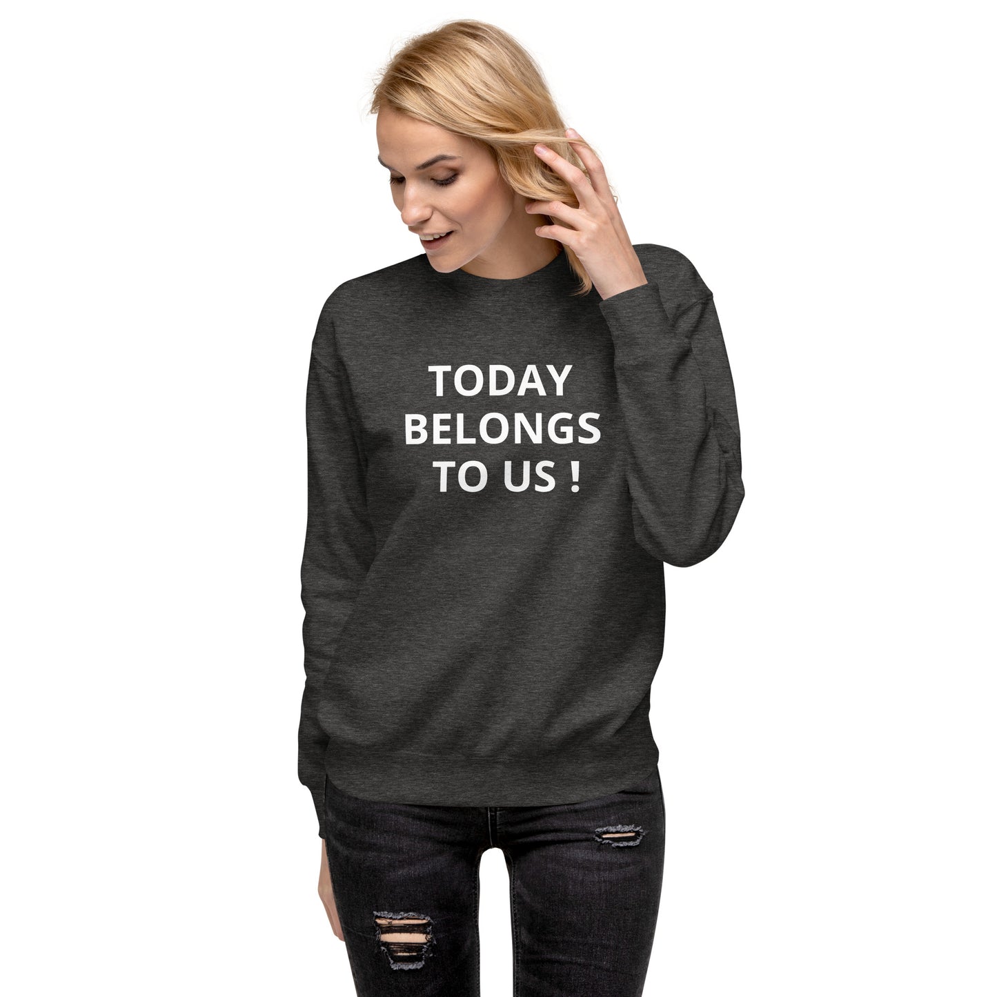 Today Funky Unisex Premium Sweatshirt