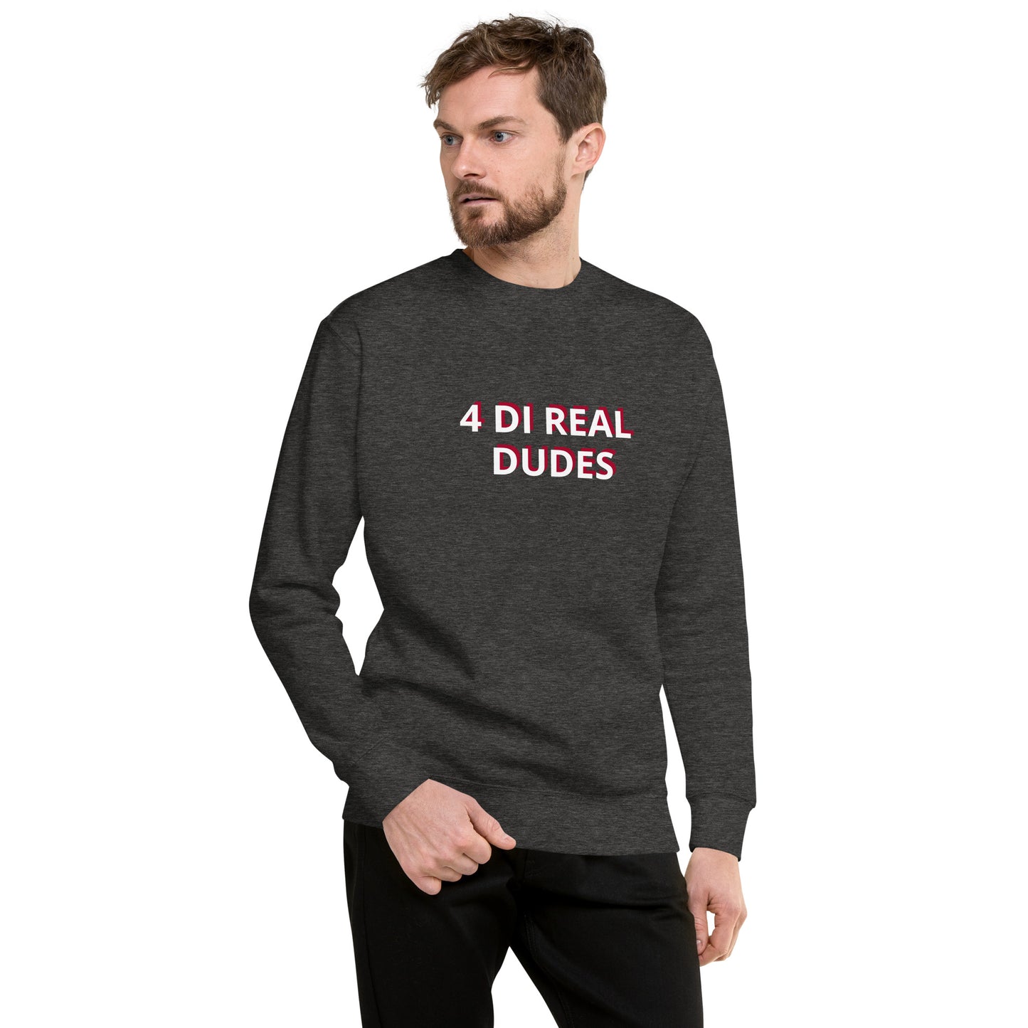 4 Di real dudes Unisex Premium Sweatshirt - Zion Legend Fashions