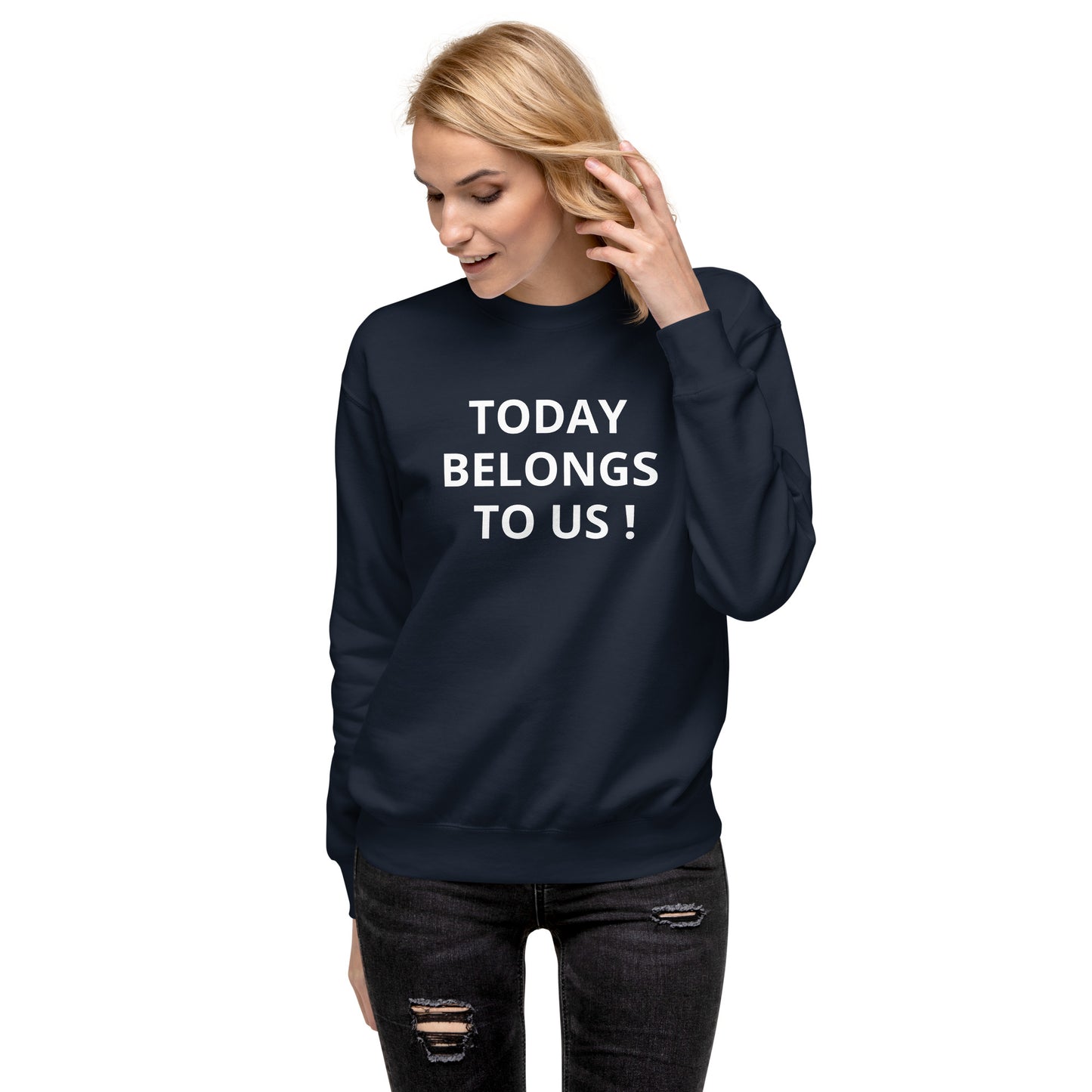 Today Funky Unisex Premium Sweatshirt