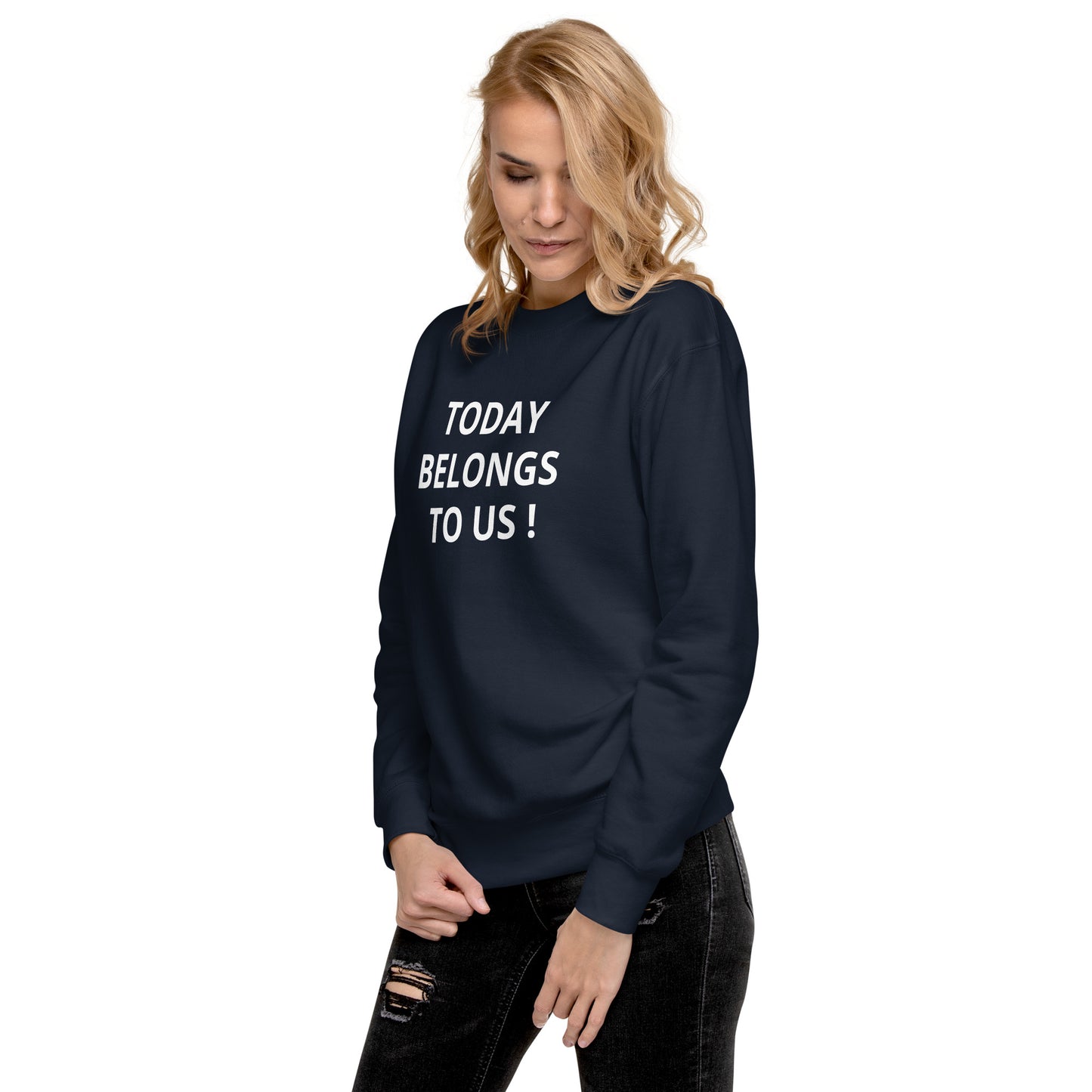 Today Funky Unisex Premium Sweatshirt