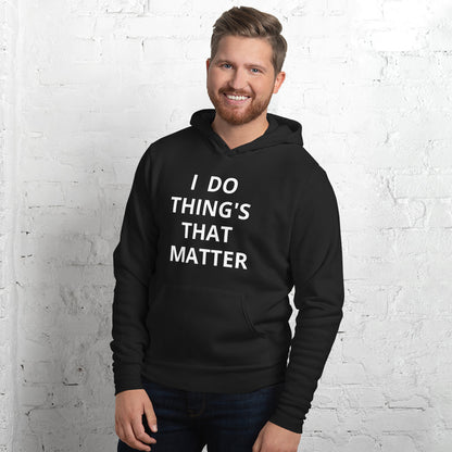 Things That Matter Unisex hoodie