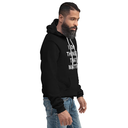 Things That Matter Unisex hoodie