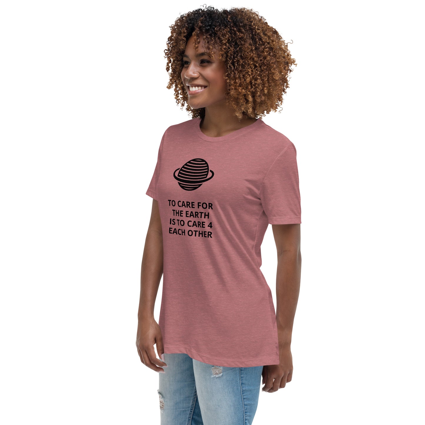 Take  Care of the Earth Women's Relaxed T-Shirt